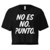 Women’s crop top NO es NO punto