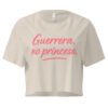 Women’s crop top guerrera no princesa