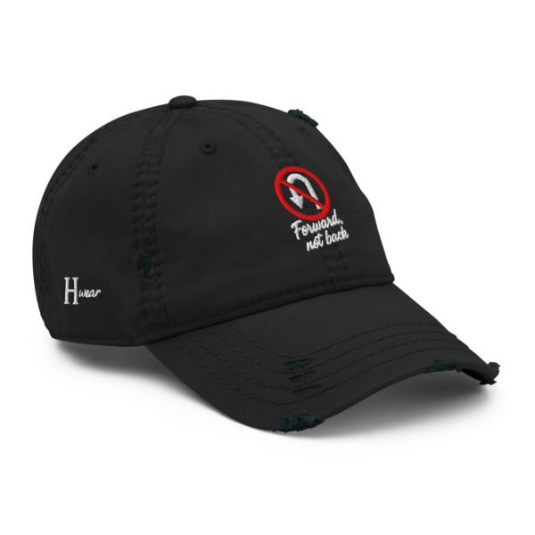 Forward, Not Back – Embroidered Distressed  Hat