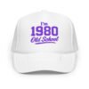 Foam trucker hat 1980 old shool