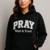 PRAY “Wait & Trust” Hoodie – Embroidered Glitter Design