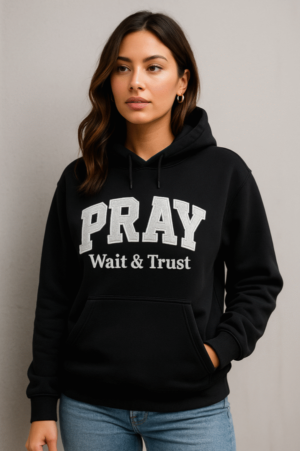 PRAY “Wait & Trust” Hoodie – Embroidered Glitter Design
